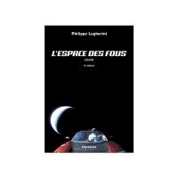L'espace des fous : essai