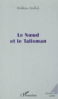 Le noeud et le talisman