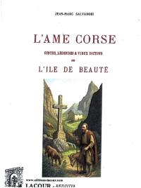 L'âme corse : contes, légendes & vieux dictons de l'île de Beauté