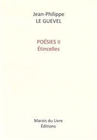 Poésies. Vol. 2. Etincelles