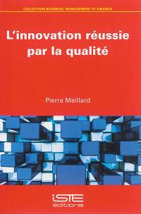 L'innovation réussie par la qualité