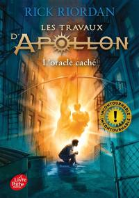Les travaux d'Apollon. Vol. 1. L'oracle caché