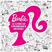 Barbie : Le livre de coloriages officiel
