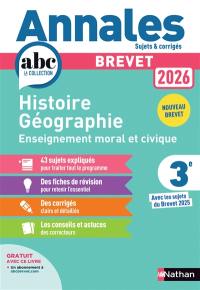 Histoire géographie, enseignement moral et civique 3e : brevet 2026