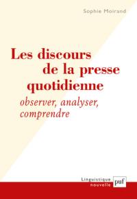 Les discours de la presse quotidienne : observer, analyser, comprendre