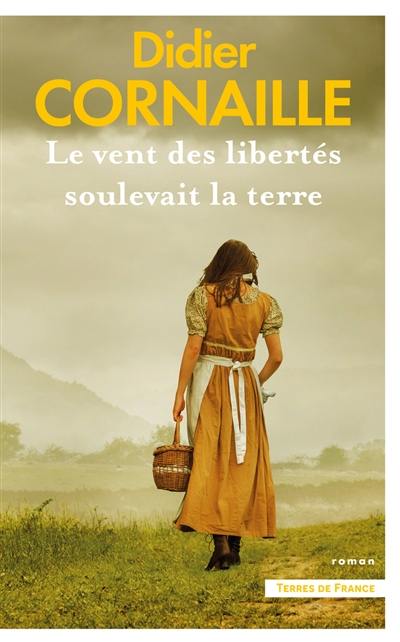 Le vent des libertés soulevait la terre