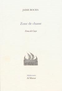 Zone de chasse : poèmes. Zona de caça : poemas
