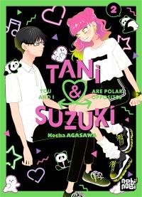 Tani & Suzuki : you and I are polar opposites. Vol. 2