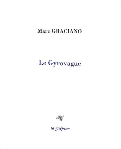 Le gyrovague Le gyrovague