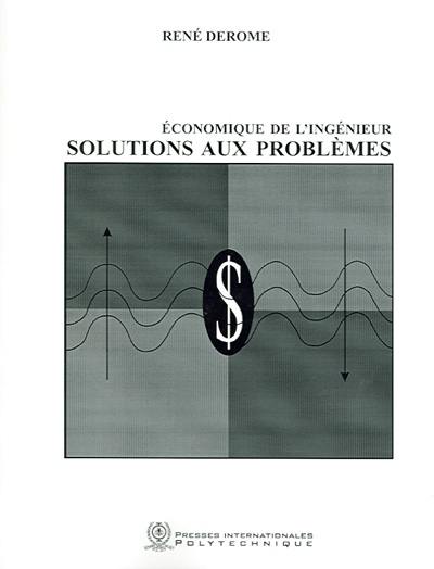 Economique de l'ingénieur : solutions aux problèmes