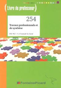 Travaux professionnels et de synthèse, bac pro 1re et terminale secrétariat : livre du professeur