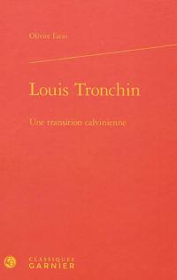 Louis Tronchin : une transition calvinienne