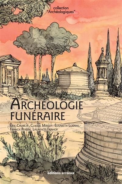 Archéologie funéraire Archéologie funéraire