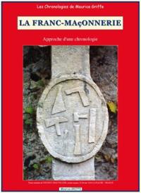 La franc-maçonnerie : approche d'une chronologie