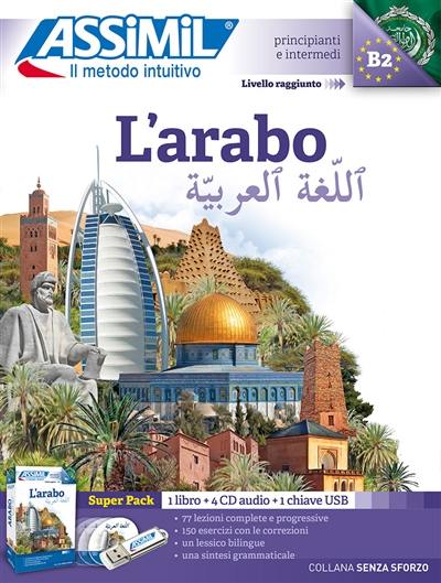 L'arabo : principianti e intermedi, livello raggiunto B2 : super pack