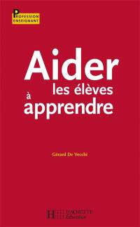 Aider les élèves à apprendre