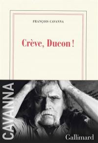Crève, Ducon ! Crève, Ducon !