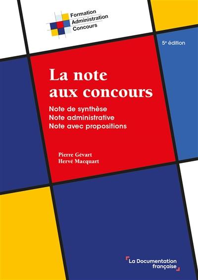 La note aux concours : note de synthèse, note administrative, note avec propositions La note aux concours : note de synthèse, note administrative, note avec propositions