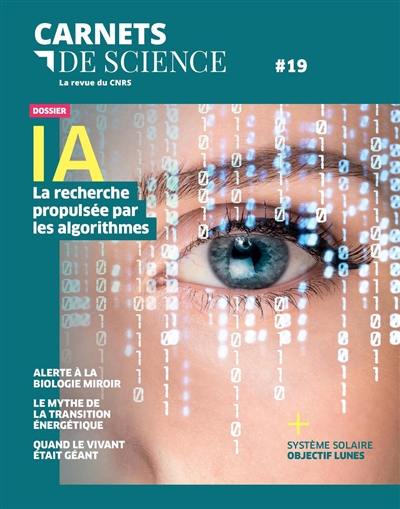Carnets de science, n° 19. IA : la recherche propulsée par les algorithmes
