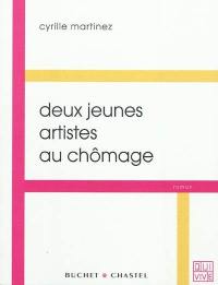 Deux jeunes artistes au chômage
