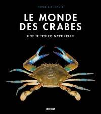 Le monde des crabes : écologie, anatomie, comportement