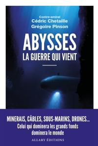Abysses, la guerre qui vient
