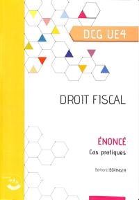 Droit fiscal, DCG UE4 : énoncé, cas pratiques