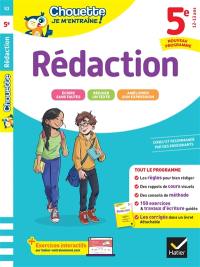 Rédaction 5e : nouveau programme : les règles pour bien rédiger et 150 exercices corrigés