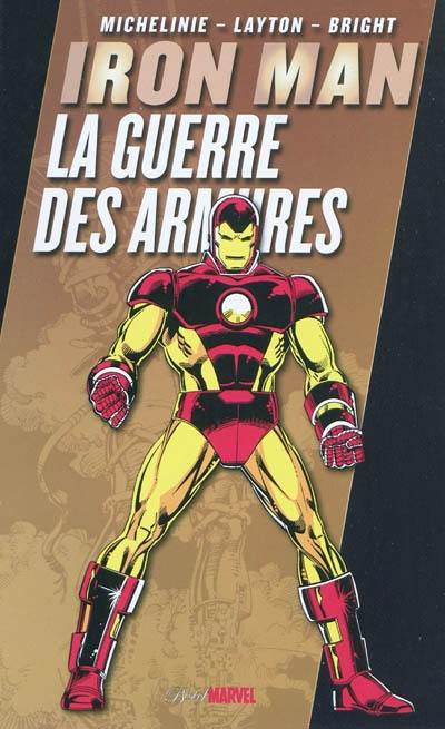 Iron Man. La guerre des armures Iron Man. La guerre des armures