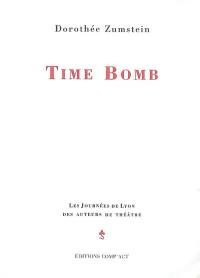 Time bomb : théâtre