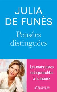 Pensées distinguées : pour s'exprimer avec précision, force et distinction