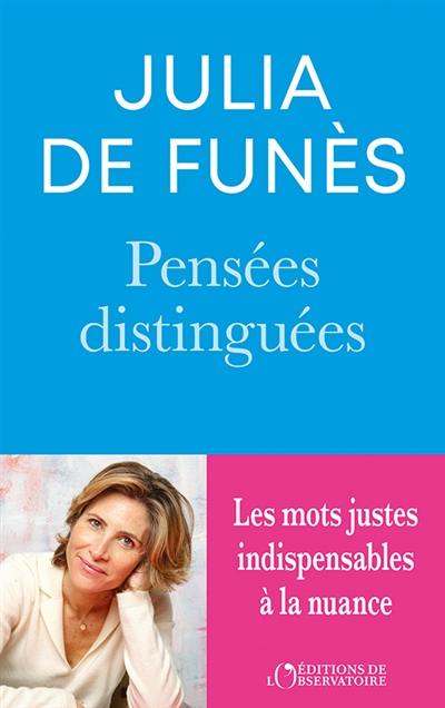 Pensées distinguées : pour s'exprimer avec précision, force et distinction