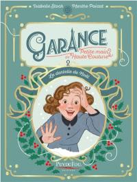 Garance : petite main de haute couture. Vol. 2. La dentelle de Noël