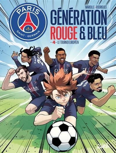 Paris Saint-Germain : génération rouge et bleu. Vol. 4. Le tournoi européen