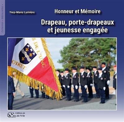 Honneur et mémoire : drapeau, porte-drapeaux et jeunesse engagée