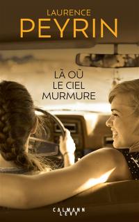 Là où le ciel murmure. Vol. 1. 1986, le voyage perdu