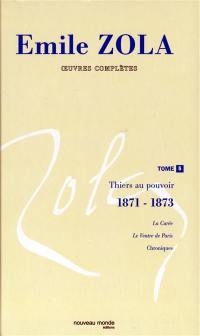 Oeuvres complètes. Vol. 5. Thiers au pouvoir : 1871-1873