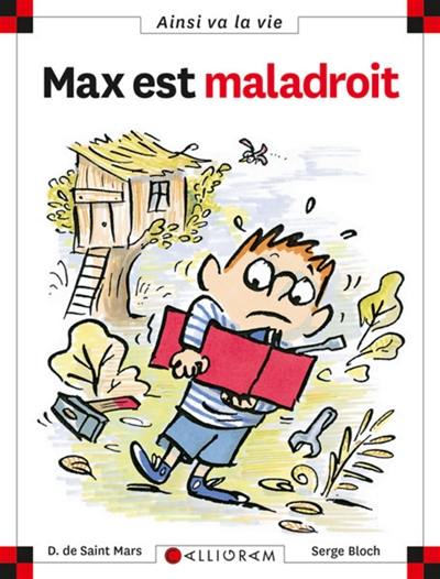 Max est maladroit Max est maladroit