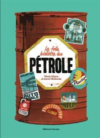 La folle histoire du pétrole