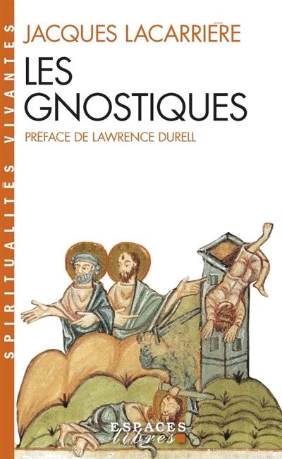 Les gnostiques Les gnostiques
