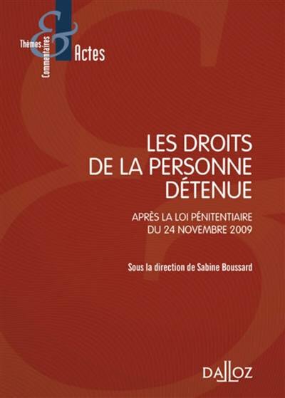 Les droits de la personne détenue : après la loi pénitentiaire du 24 novembre 2009