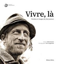 Vivre, là : paroles et visages du Mercantour
