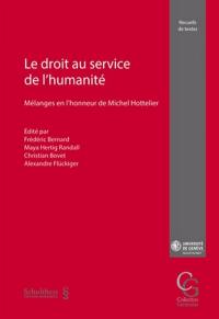 Le droit au service de l'humanité Le droit au service de l'humanité