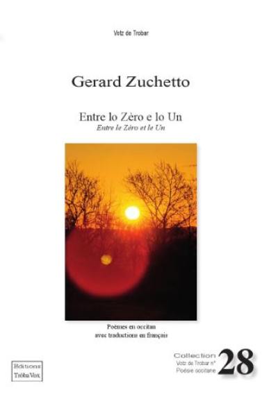 Entre lo zèro e lo un. Entre le zéro et le un Entre lo zèro e lo un. Entre le zéro et le un