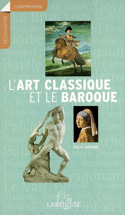 L'art classique et le baroque L'art classique et le baroque