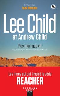 Plus mort que vif : une aventure de Jack Reacher
