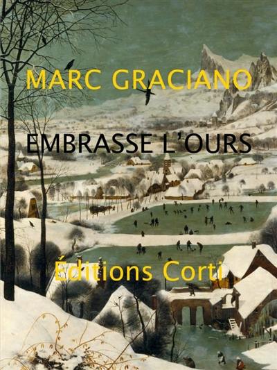 Embrasse l'ours et porte-le dans la montagne Embrasse l'ours et porte-le dans la montagne