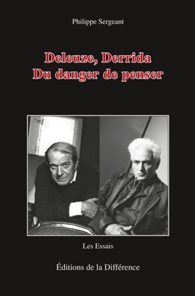 Deleuze, Derrida : du danger de penser