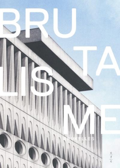 Brutalisme Bruxelles