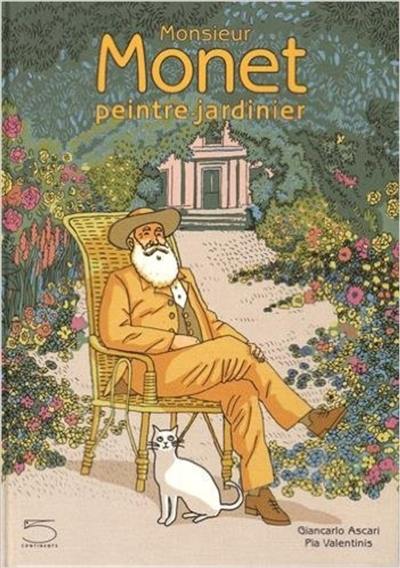 Monsieur Monet, peintre jardinier Monsieur Monet, peintre jardinier